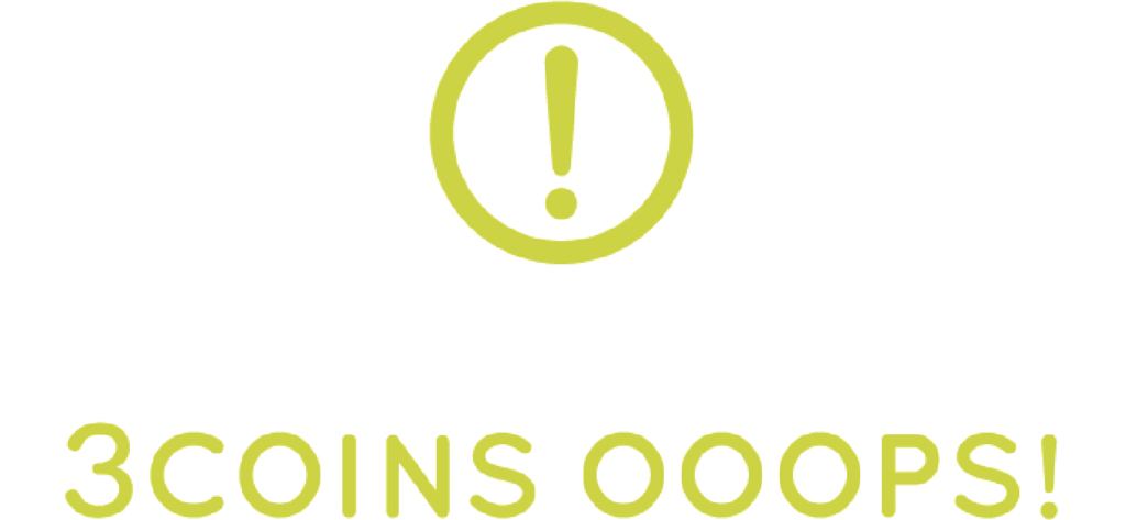 ㉛3COINS OOOPS!
ミュープラット金山店